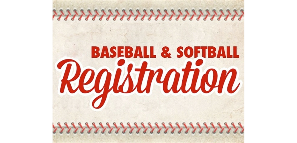 SPRING BASEBALL AND SOFTBALL REGISTRATION NOW OPEN!